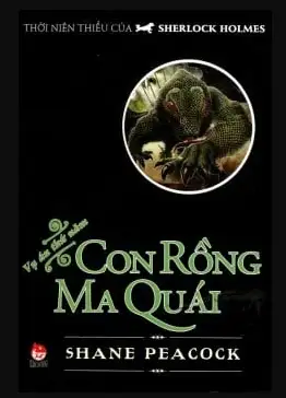 Thời Niên Thiếu Của Sherlock Holmes : Vụ Án Thứ 5- Con Rồng Ma Quái