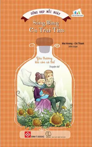 Sống Đẹp-Mỗi Con Người Một Trái Tim