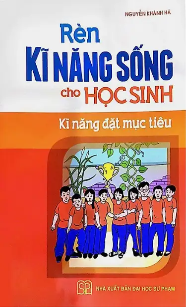 Rèn Luyện Kỹ Năng Sống Cho Học Sinh Kĩ Năng Đặt Mục Tiêu