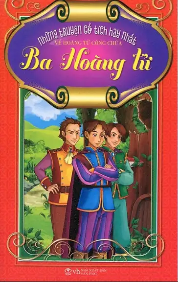 Những Truyện Cổ Tích Hay Nhất : Ba Hoàng Tử
