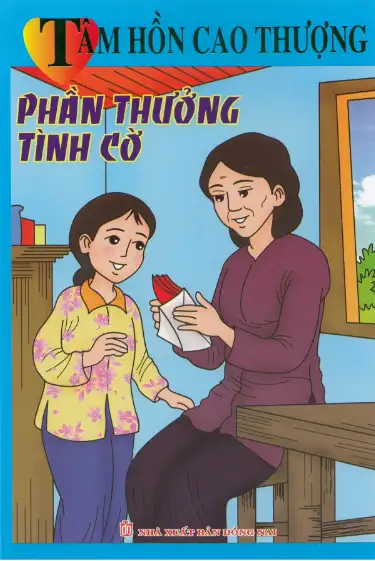 Tâm Hồn Cao Thượng - Phần Thưởng Tình Cờ