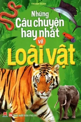 Những Câu Chuyện Hay Nhất Về Loài Vật