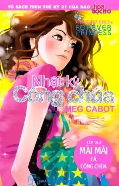 Nhật Ký Công Chúa- Tập 10.2: Mãi Mãi Là Công Chúa