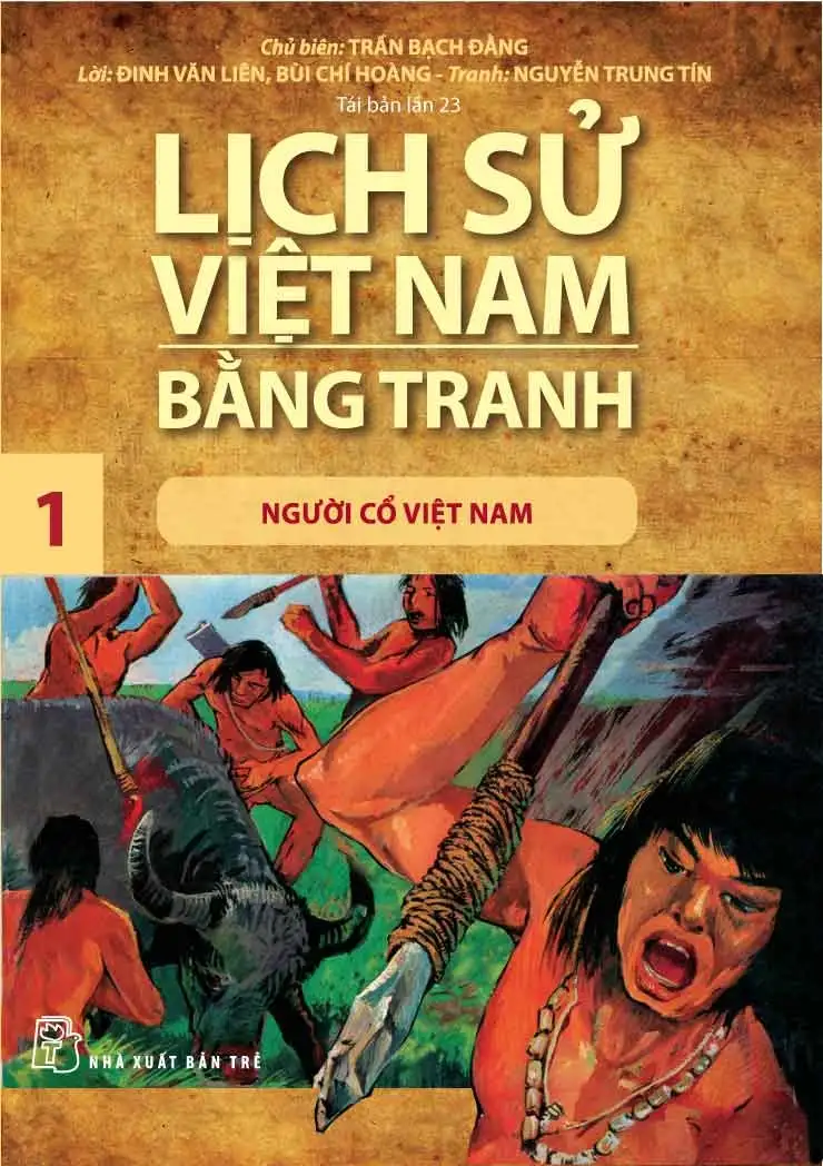Lịch Sử Việt Nam Bằng Tranh 1: Người Cổ Việt Nam