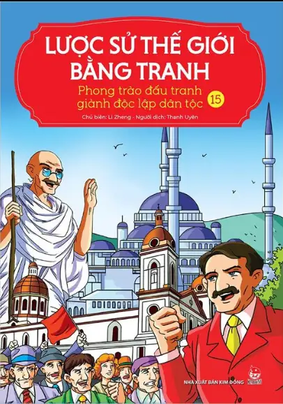 Lịch Sử Thế Giới Bằng Tranh: Phong Trào Đấu Tranh Giành Độc Lập Dân Tộc
