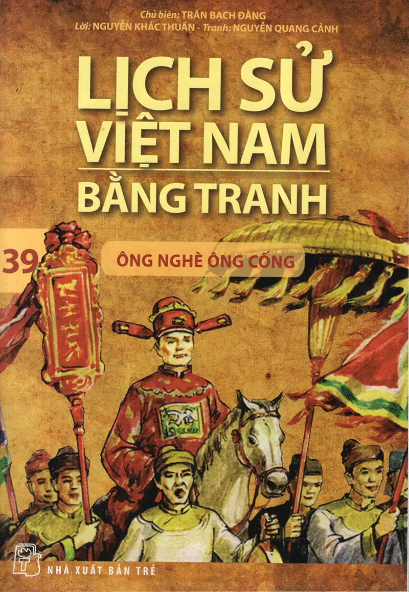 Lịch Sử Việt Nam Bằng Tranh Tập 39: Ông Nghè Ông Cống