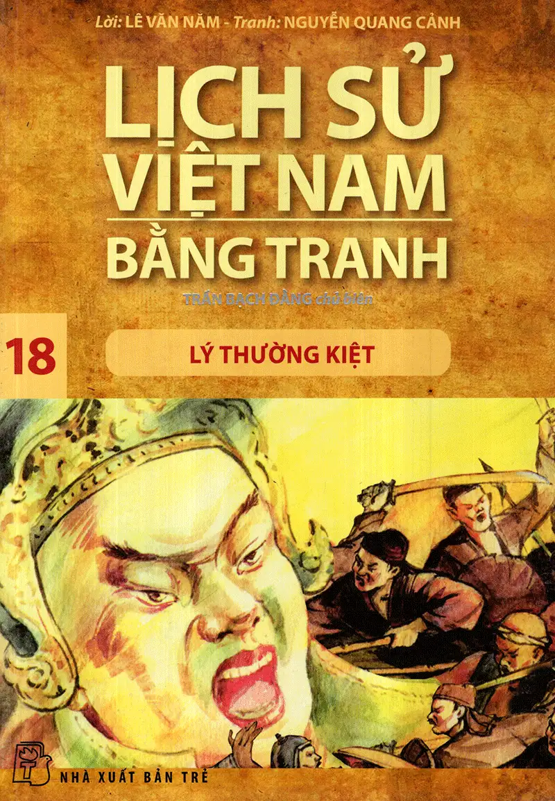 Lịch Sử Việt Nam Bằng Tranh (Tập 18): Lý Thường Kiệt