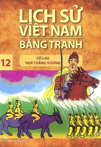 Lịch Sử Việt Nam Bằng Tranh (Tập 12)