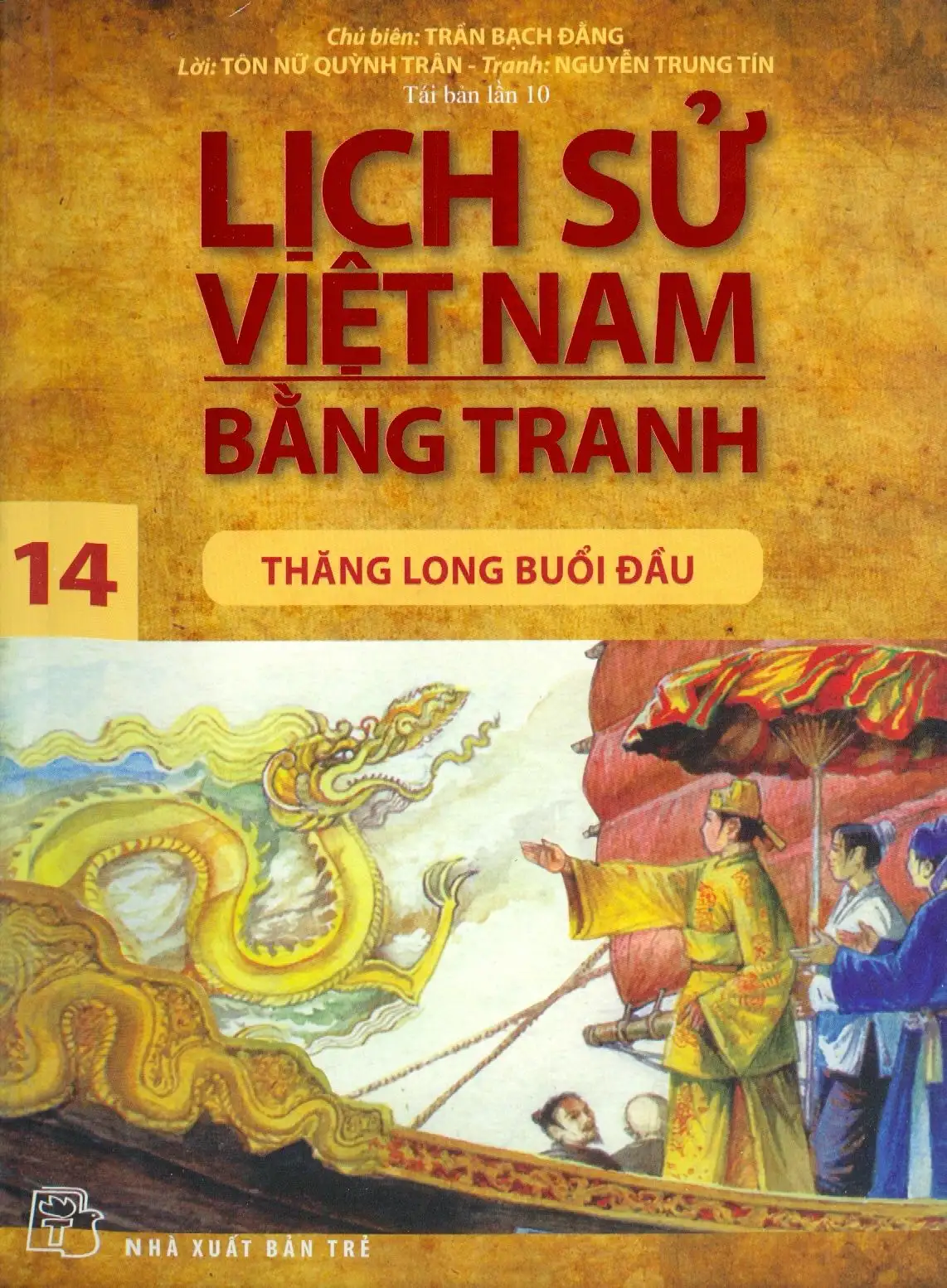 Lịch Sử Việt Nam Bằng Tranh (Tập 14)- Thăng Long Buổi Đầu