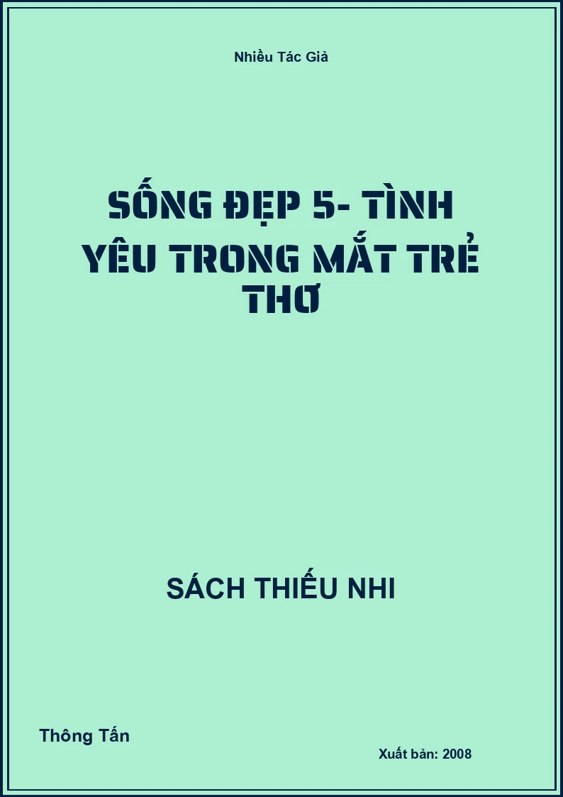 Sống Đẹp 5- Tình Yêu Trong Mắt Trẻ Thơ