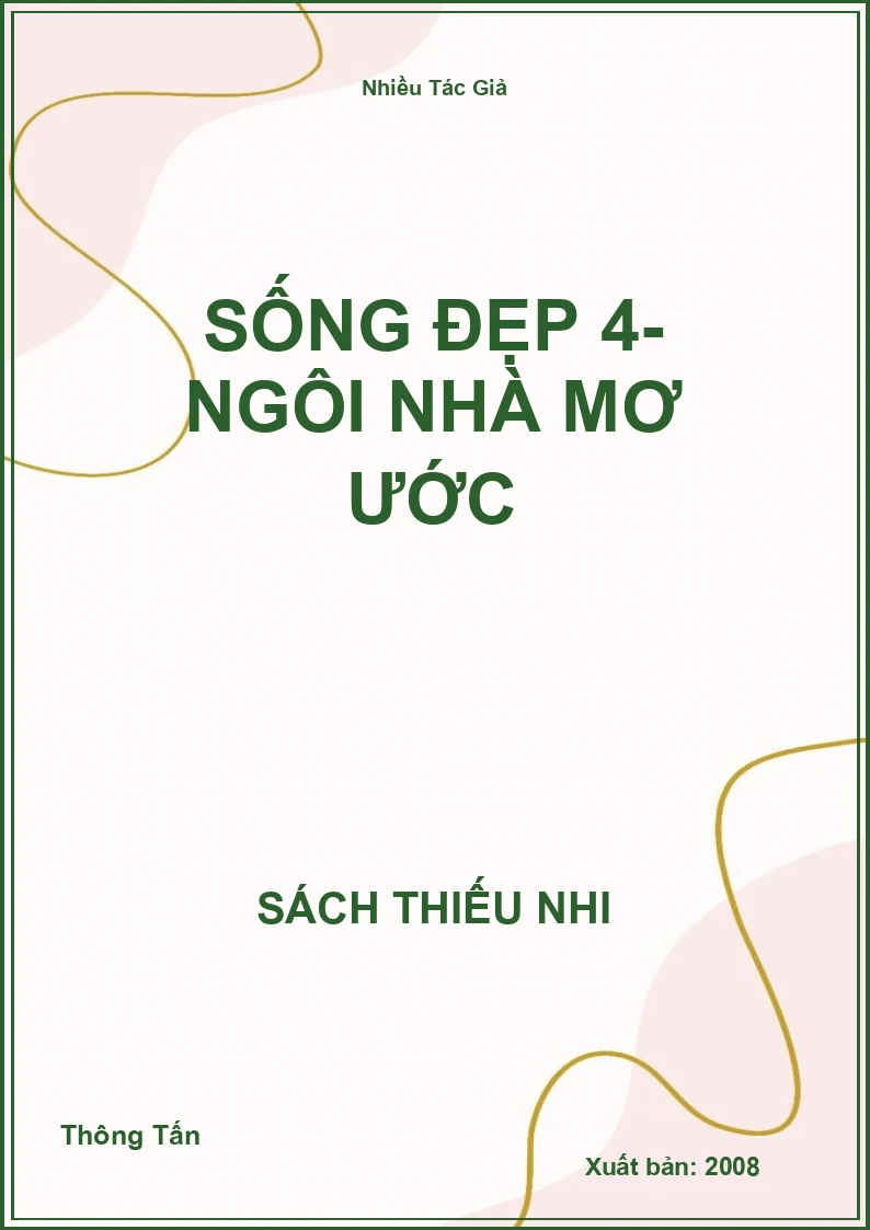 Sống Đẹp 4- Ngôi Nhà Mơ Ước