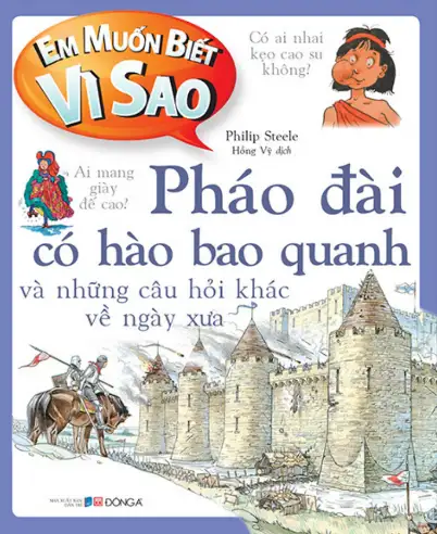 Em Muốn Biết Vì Sao? Pháo Đài Có Hào Quang Bao Quanh Và Những Câu Hỏi Khác Về Ngày Xưa