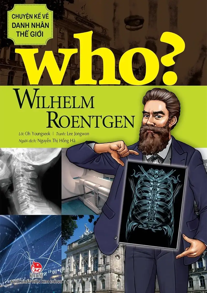Who? Wilhelm Roentgen