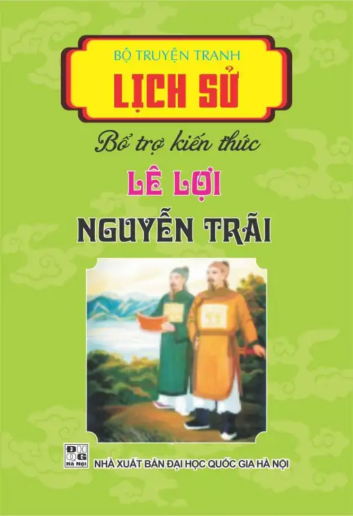 Truyện Tranh Lịch Sử: Lê Lợi - Nguyễn Trãi