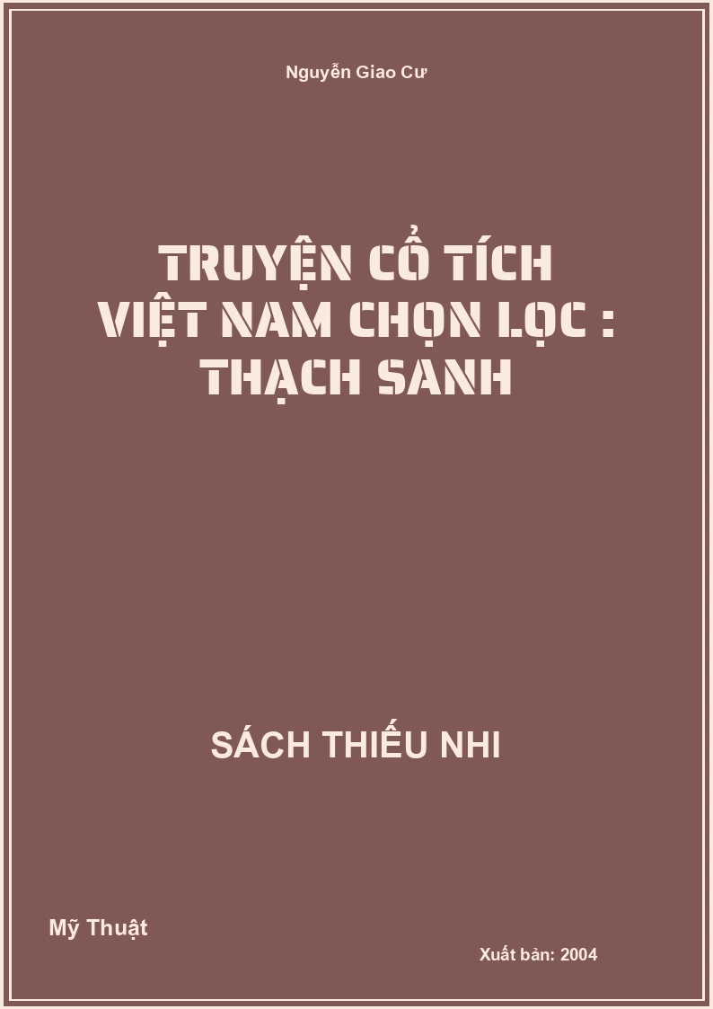 Truyện Cổ Tích Việt Nam Chọn Lọc : Thạch Sanh