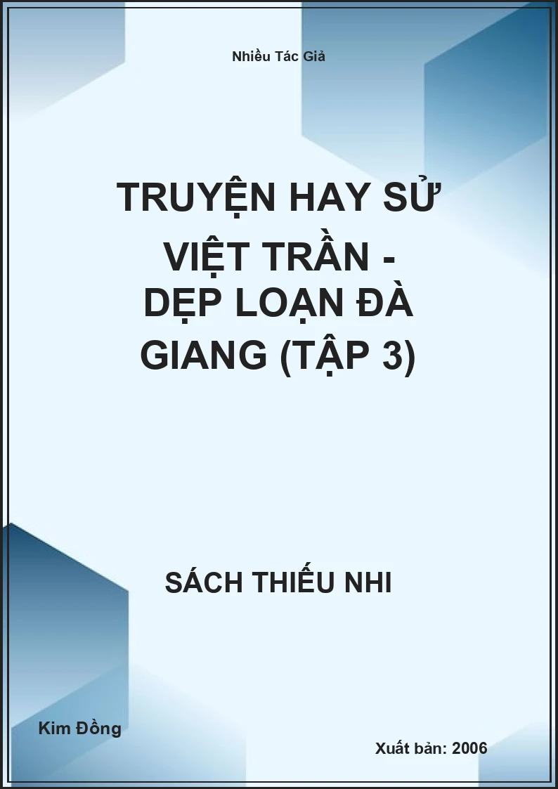 Truyện Hay Sử Việt Trần - Dẹp Loạn Đà Giang (Tập 3)