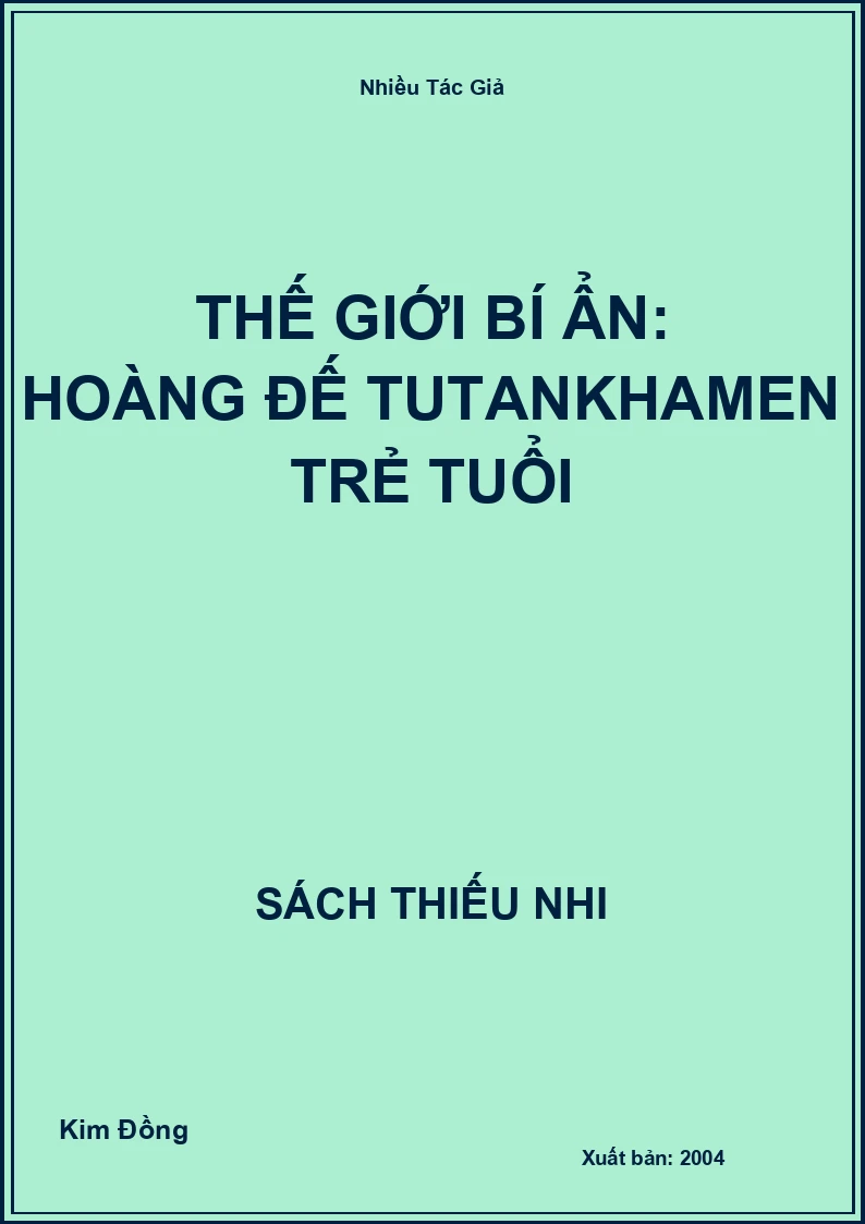 Thế Giới Bí Ẩn: Hoàng Đế Tutankhamen Trẻ Tuổi