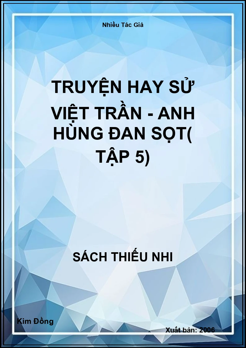 Truyện Hay Sử Việt Trần - Anh Hùng Đan Sọt( Tập 5)