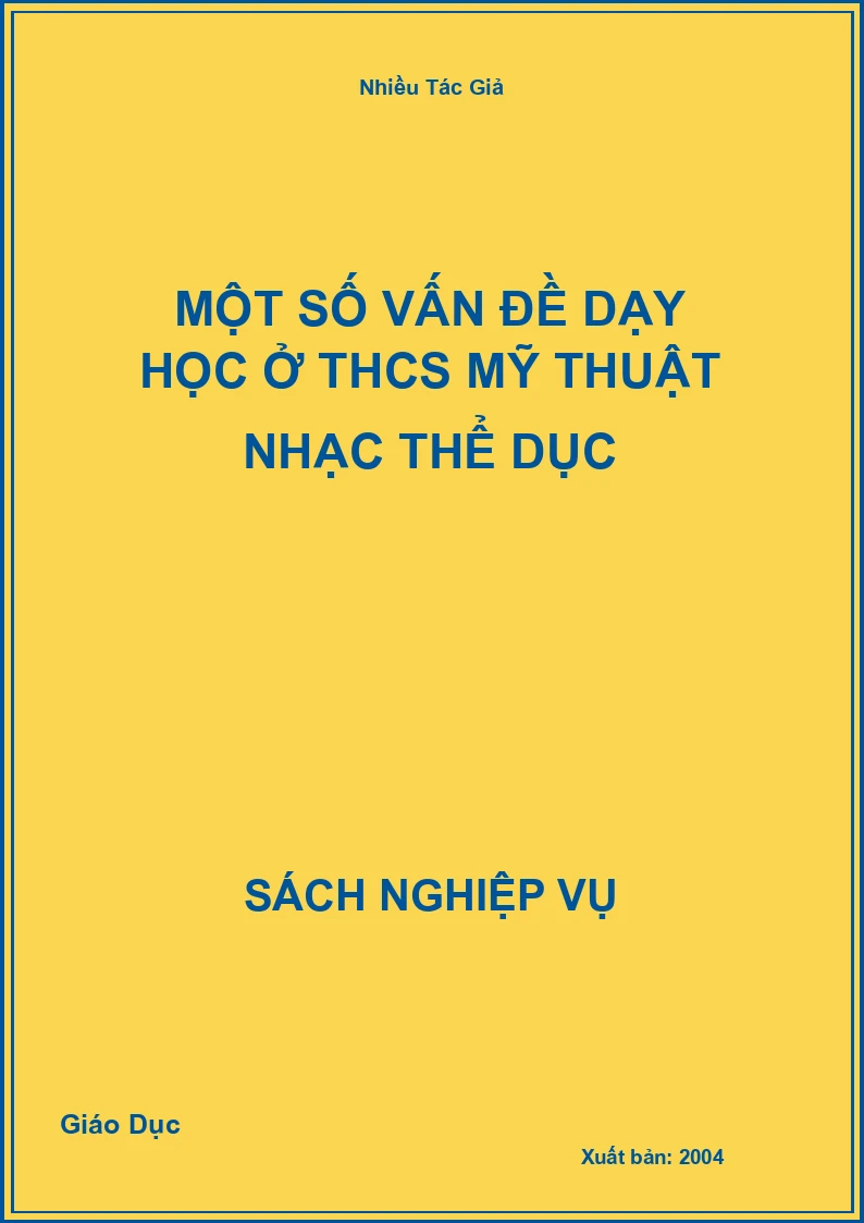 Một Số Vấn Đề Dạy Học Ở THCS Mỹ Thuật Nhạc Thể Dục