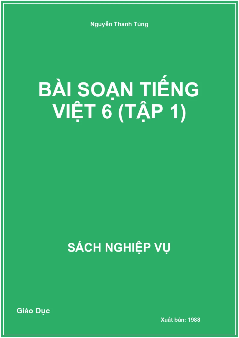 Bài Soạn Tiếng Việt 6 (Tập 1)