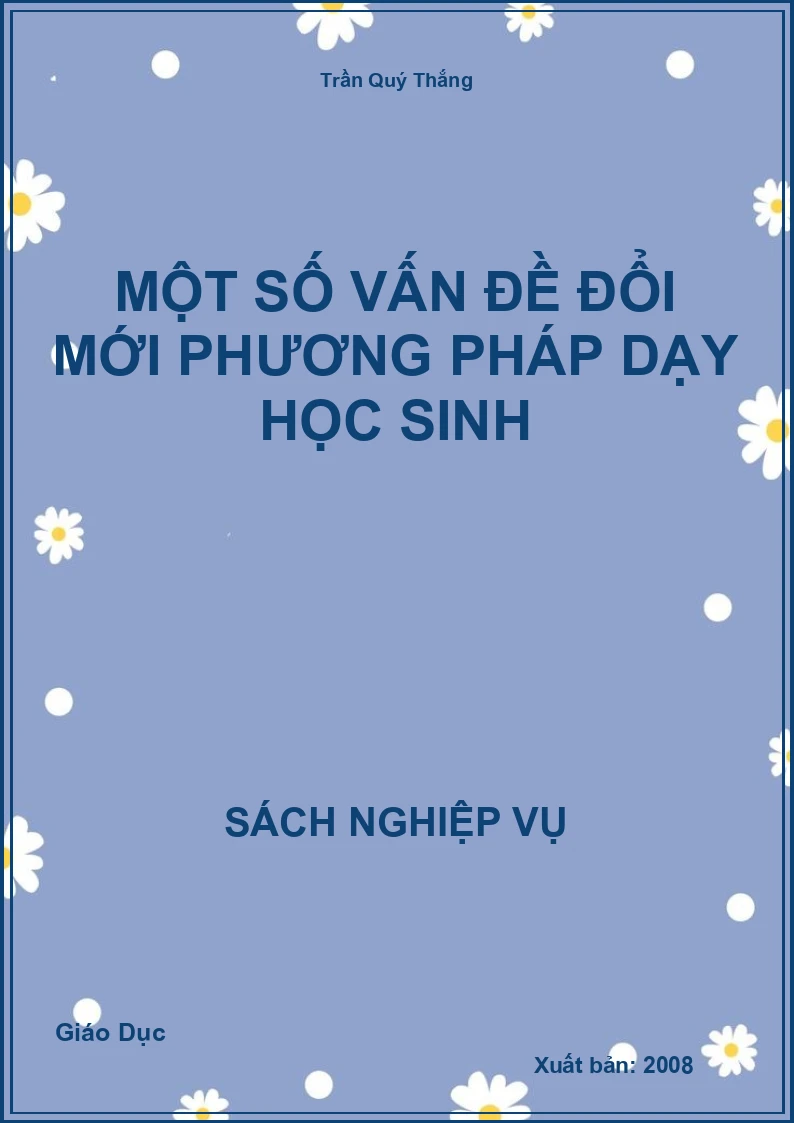 Một Số Vấn Đề Đổi Mới Phương Pháp Dạy Học Sinh