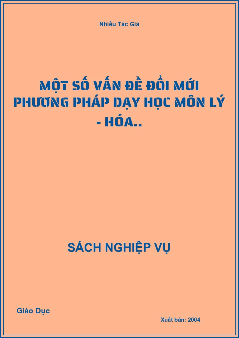 Một Số Vấn Đề Đổi Mới Phương Pháp Dạy Học Môn Lý - Hóa..