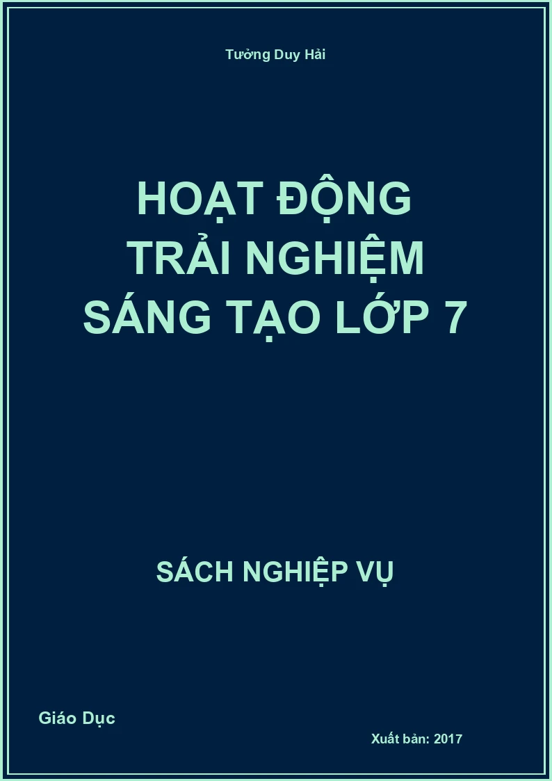 Hoạt Động Trải Nghiệm Sáng Tạo Lớp 7
