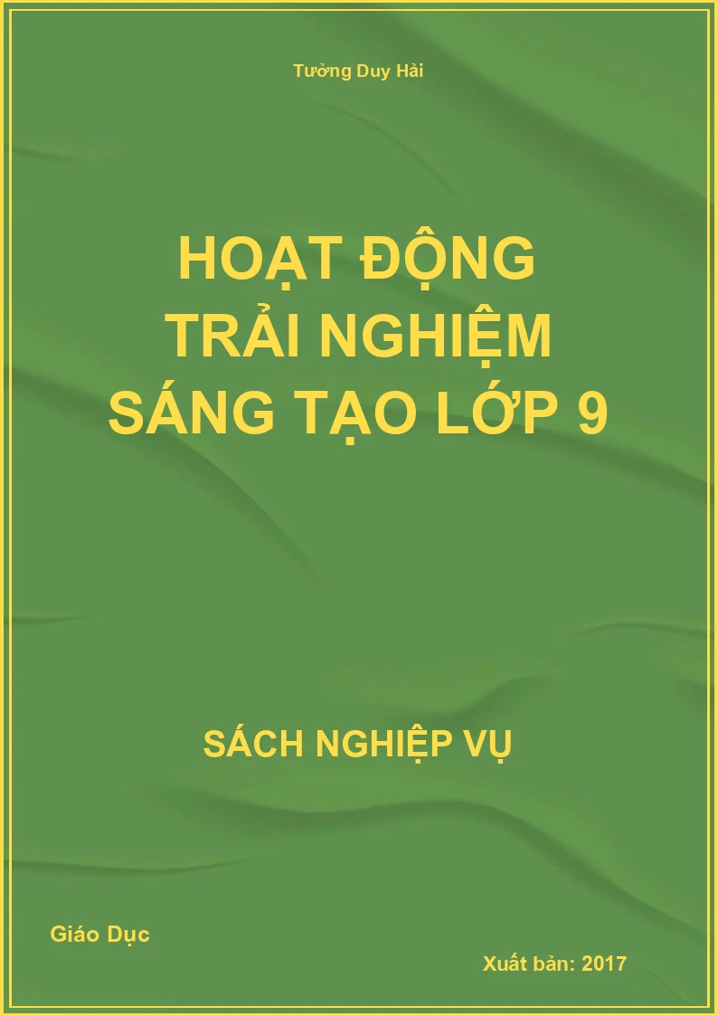Hoạt Động Trải Nghiệm Sáng Tạo Lớp 9