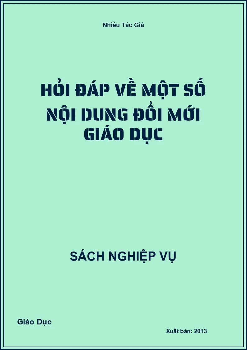Hỏi Đáp Về Một Số Nội Dung Đổi Mới Giáo Dục