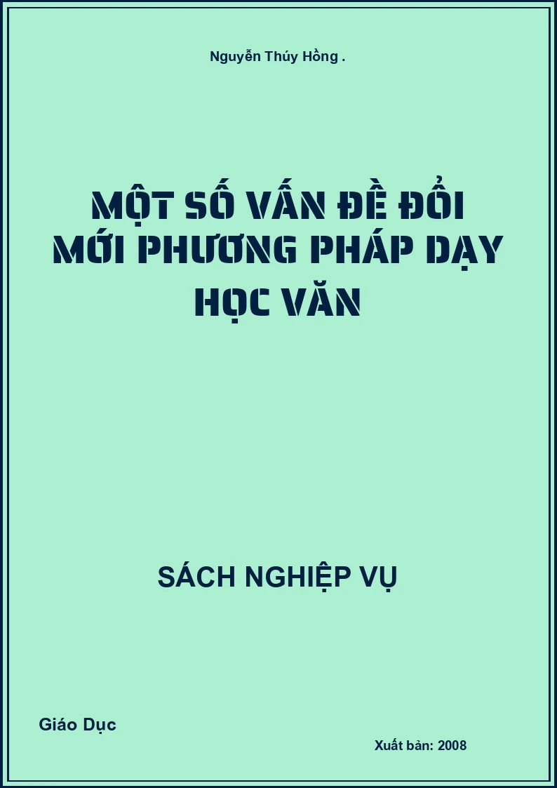 Một Số Vấn Đề Đổi Mới Phương Pháp Dạy Học Văn