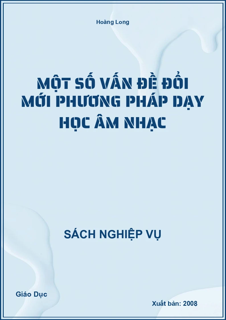 Một Số Vấn Đề Đổi Mới Phương Pháp Dạy Học Âm Nhạc