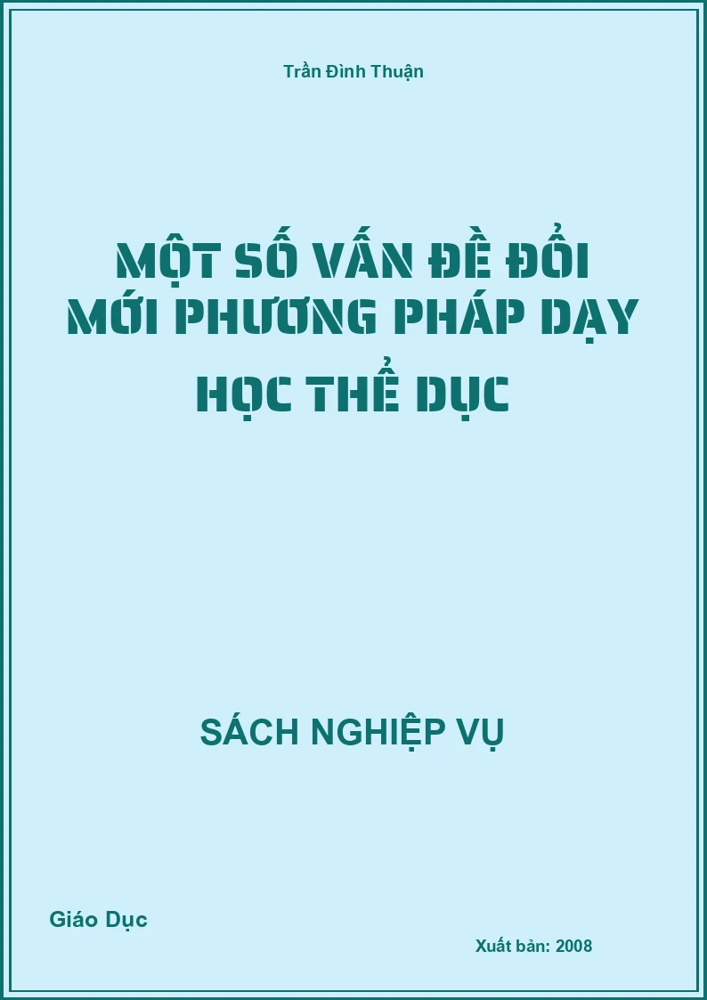 Một Số Vấn Đề Đổi Mới Phương Pháp Dạy Học Thể Dục