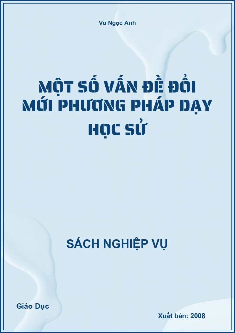 Một Số Vấn Đề Đổi Mới Phương Pháp Dạy Học Sử