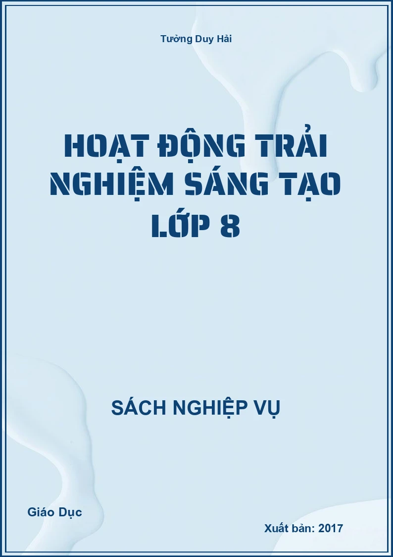 Hoạt Động Trải Nghiệm Sáng Tạo Lớp 8