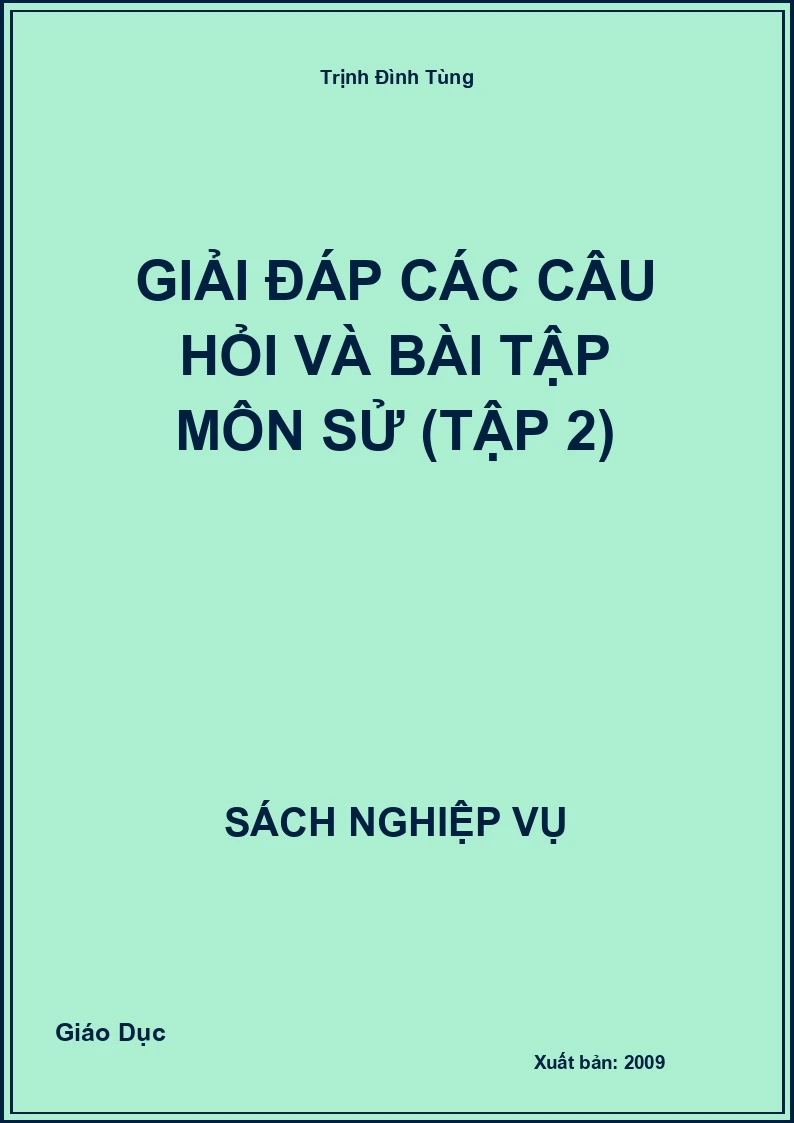 Giải Đáp Các Câu Hỏi Và Bài Tập Môn Sử (Tập 2)
