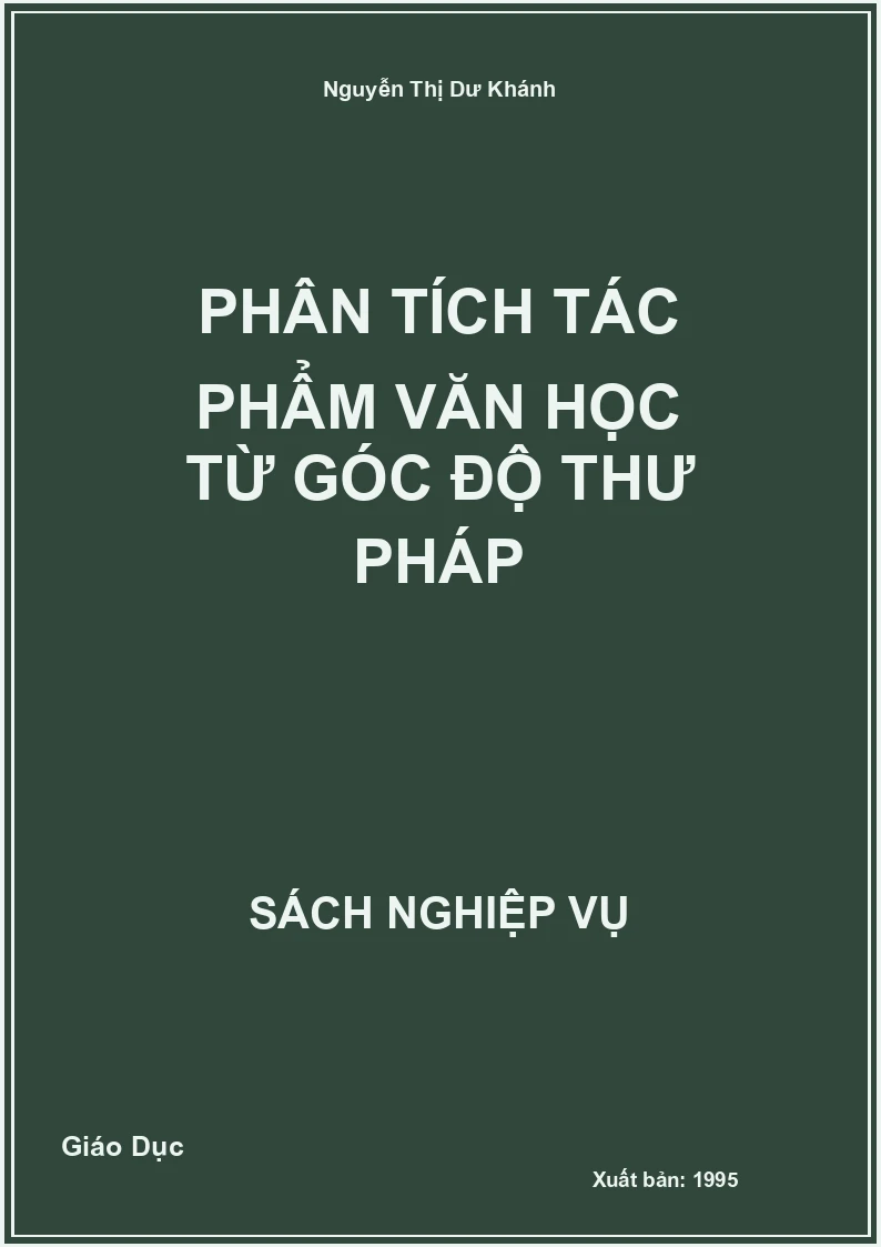 Phân Tích Tác Phẩm Văn Học Từ Góc Độ Thư Pháp