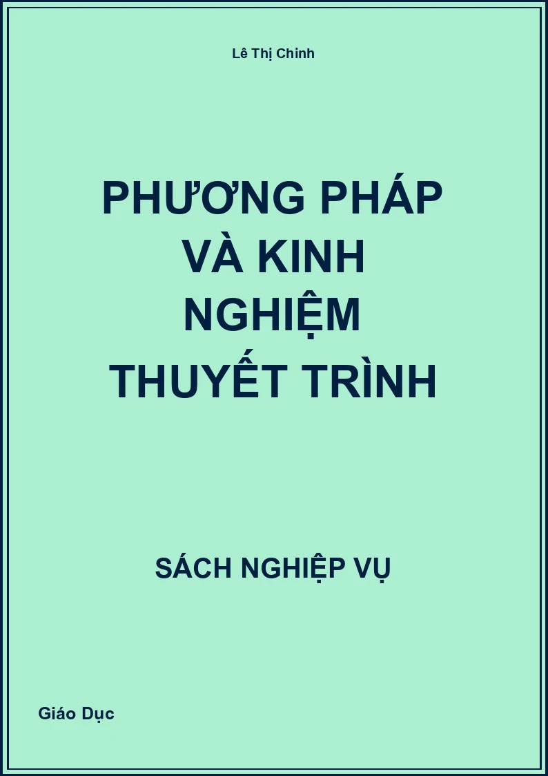 Phương Pháp Và Kinh Nghiệm Thuyết Trình