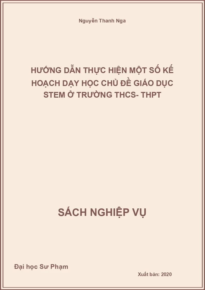 Hướng Dẫn Thực Hiện Một Số Kế Hoạch Dạy Học Chủ Đề Giáo Dục Stem Ở Trường THCS- THPT