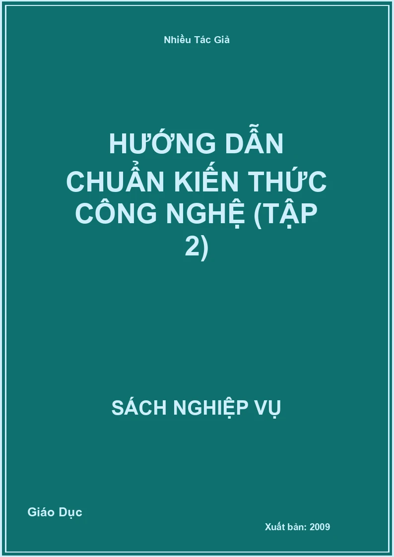Hướng Dẫn Chuẩn Kiến Thức Công Nghệ (Tập 2)