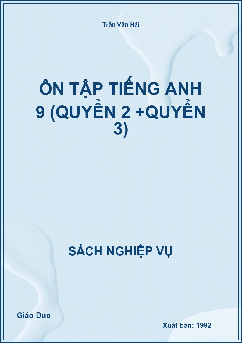 Ôn Tập Tiếng Anh 9 (Quyển 2 +Quyển 3)