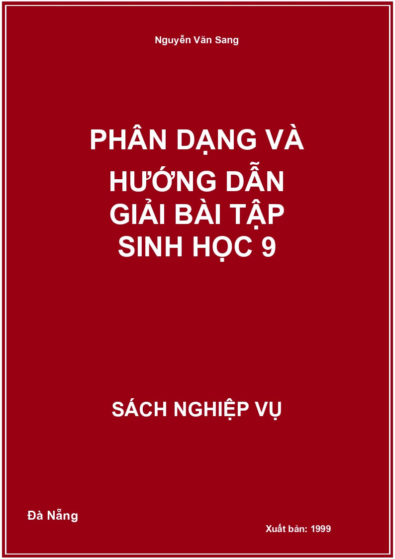 Phân Dạng Và Hướng dẫn Giải Bài Tập Sinh Học 9