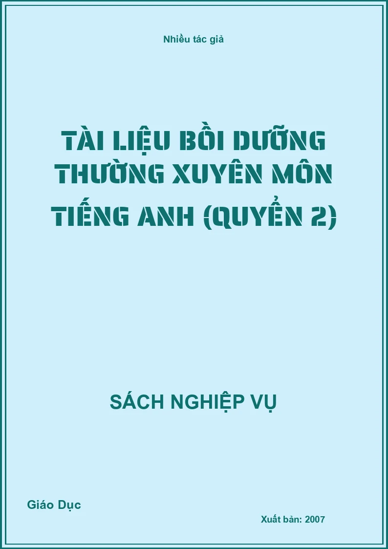 Tài liệu Bồi Dưỡng Thường Xuyên Môn Tiếng Anh (Quyển 2)