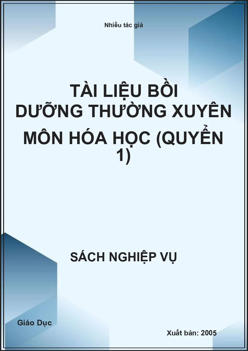 Tài liệu Bồi Dưỡng Thường Xuyên Môn Hóa Học (Quyển 1)