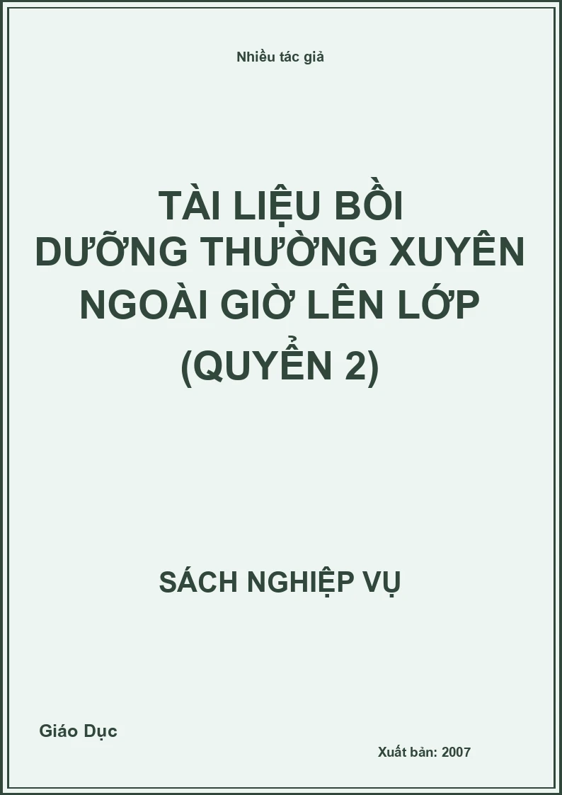 Tài liệu Bồi Dưỡng Thường Xuyên Ngoài Giờ Lên Lớp (Quyển 2)