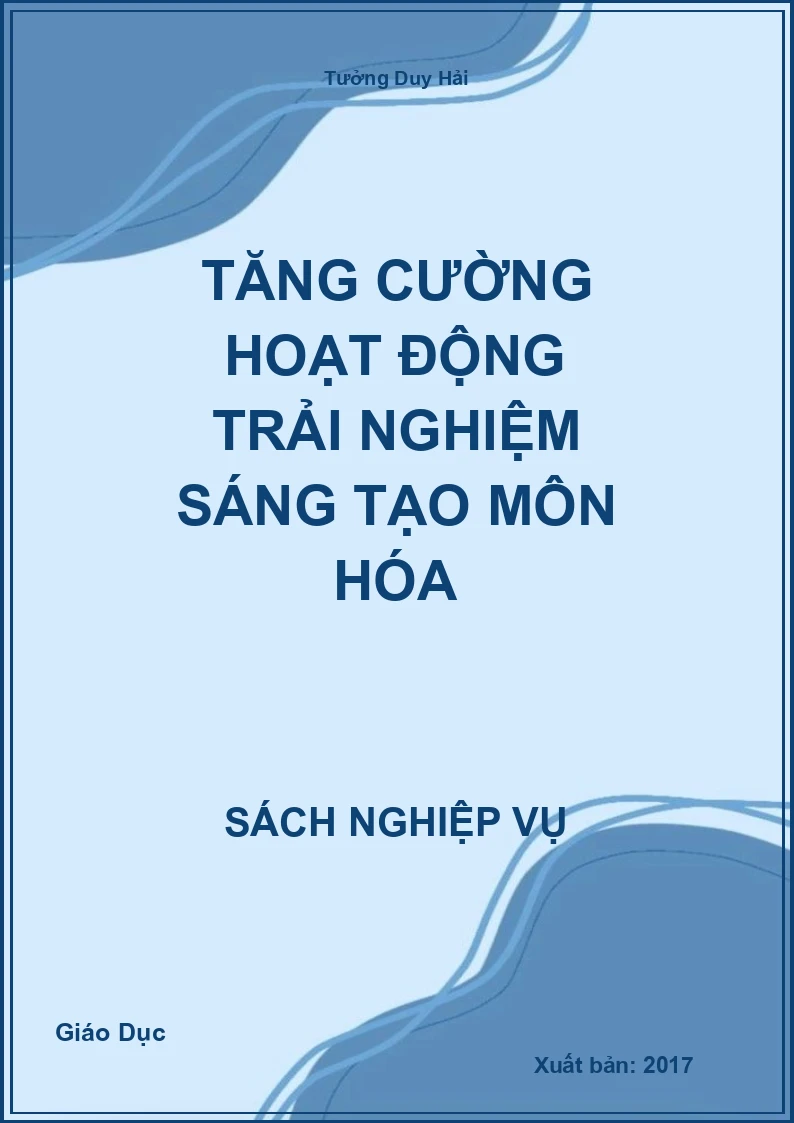 Tăng Cường Hoạt Động Trải Nghiệm Sáng Tạo Môn Hóa
