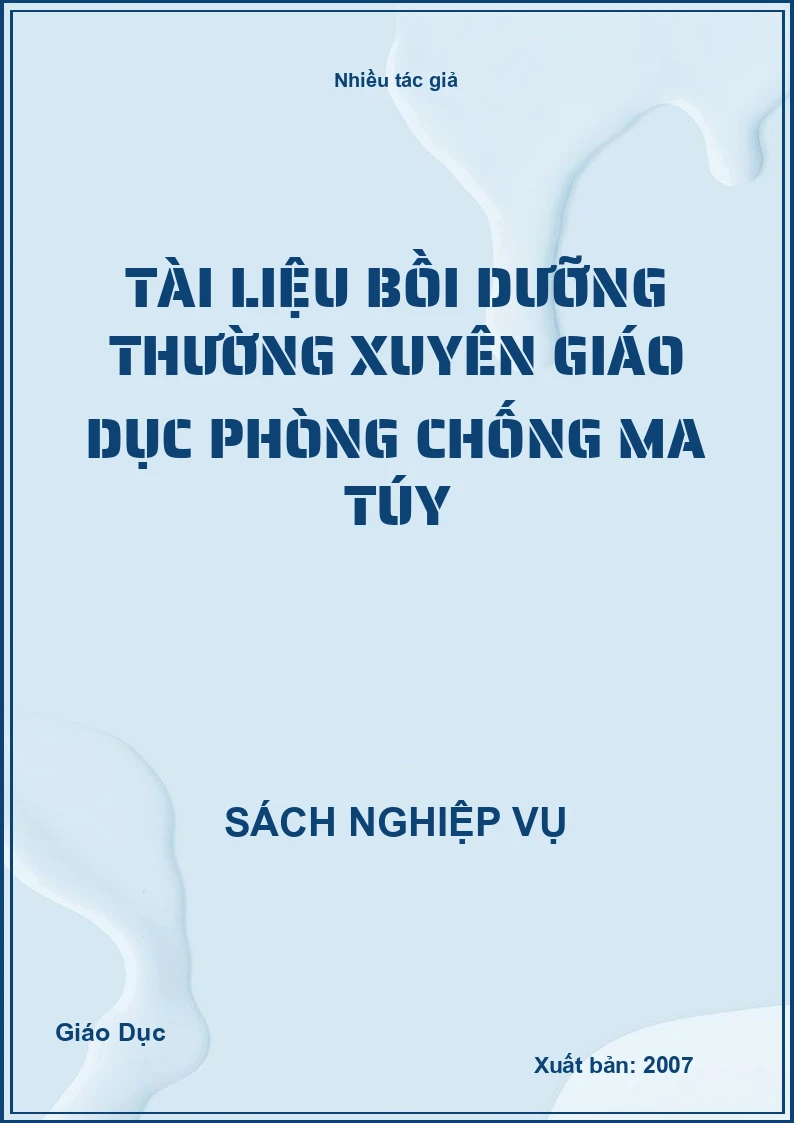 Tài liệu Bồi Dưỡng Thường Xuyên Giáo Dục Phòng Chống Ma Túy