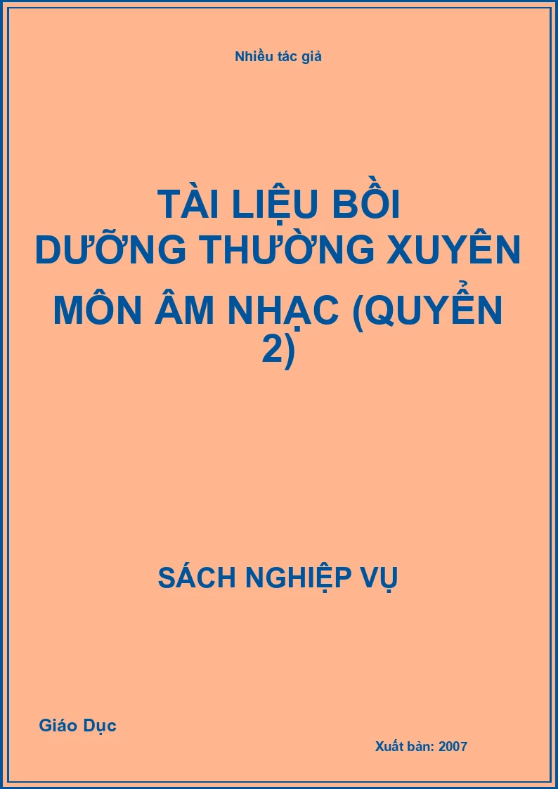 Tài liệu Bồi Dưỡng Thường Xuyên Môn Âm Nhạc (Quyển 2)