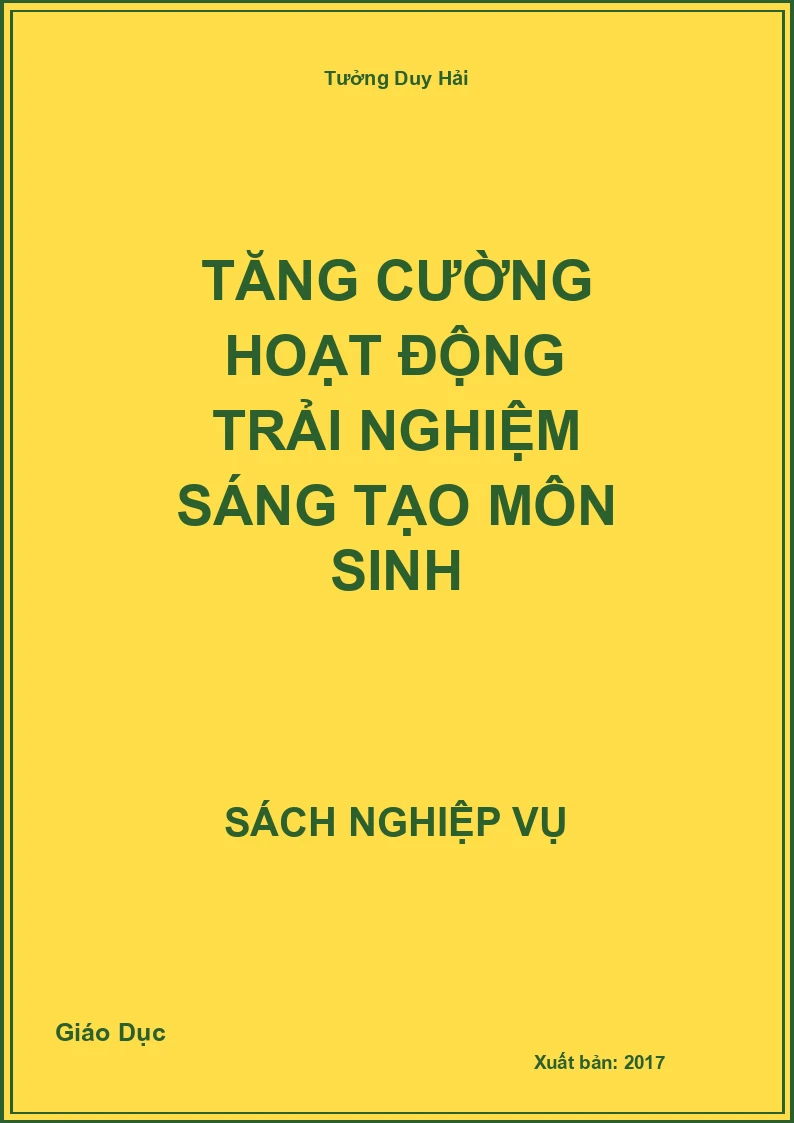 Tăng Cường Hoạt Động Trải Nghiệm Sáng Tạo Môn Sinh