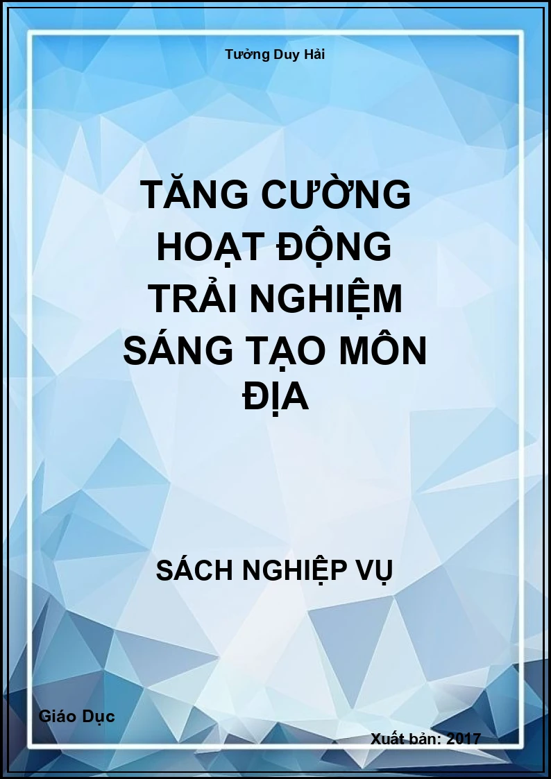 Tăng Cường Hoạt Động Trải Nghiệm Sáng Tạo Môn Địa