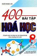 400 Bài Tập Hóa Học 8 - Ngô Ngọc An